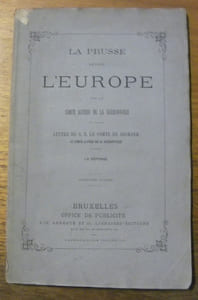 La Prusse devant l’Europe. Lettre de S. E. le Comte de Bismark au comte Alfred de La Guéronnière. La réponse. 5e édition.