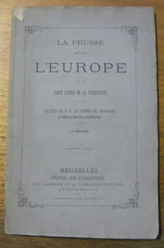 La Prusse devant l’Europe. Lettre de S. E. le Comte de Bismark au comte Alfred de La Guéronnière. La réponse. 5e édition.. LA GUERONNIERE, Comte ...