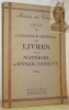 Catalogue général des livres et du matériel d’enseignement. Rentrée des classes 1932.. 