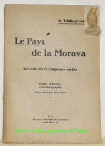 Le Pays de la Morava. Suivant des témoignages serbes. Etudes d’histoire et d’ethnographie. Avec une carte hors texte.