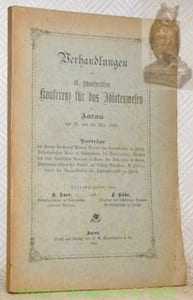 Verhandlungen der II. Schweizerischen Konferenz für das Idiotenwesen in Aarau am 29. und 30. Mai 1899. Vorträge der Herren Kirchenrat Pfarrer Ritter am Fraumünster in Zürich, etc. 