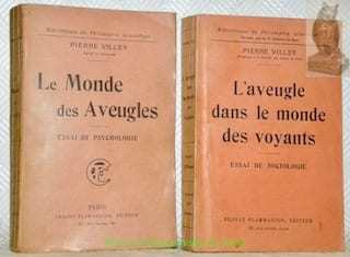 Le Monde des Aveugles. Essai de psychologie. L’Aveugle dans le monde des voyants. Essai de sociologie. Collection Bibliothèque de philosophie ...