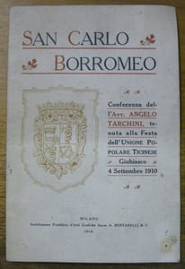 San Carlo Borromeo. Conferenza dell’Avv. Angelo Tarchini, tenuta alla Festa dell’Unione Popolare Ticinese, Giubiasco, 4 settembre 1910.