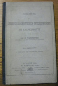 Anleitung zu chemisch-Diagnostischen Untersuchungen am Krankeenbette. Mit 8 Holzschnitten. 4. vermehrte und verbesserte Auflage.
