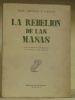 La rebelion de las masas. Con un prologo para franceses y un epilogo para ingleses.. ORTEGA Y GASSET, Jose.