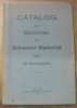 Catalog der Bibliothek des Schweizer Alpenclub 1912. Mit Sachregister.. 