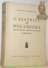 O distrito de Moçamedes nas fases da Origem e da Primeira Organizaçao. 1485 - 1859.. MENDONCA TORRES, Manuel Jùlio de.