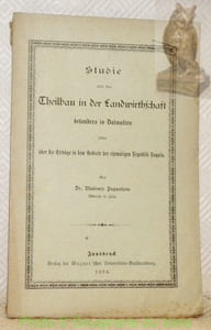 Studie über den Theilbau in der Landwirthschaft besonders in Dalmatien sowie über die Erträge in dem Gebiete der ehemaligen Republik Ragusa.