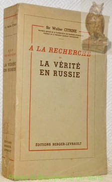 A la recherche de la vérité en Russie. Traduit par J.Taste. Avec 14 reproductions photographiques et une carte itinéraire.. CITRINE, (Sir) Walter.