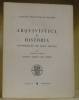 Arquivistica e Historia. Contribuiçao de Julio Dantes. Academia Portuguesa da Historia.. Iria Junior, Joaquim Alberto.