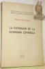 La expansion de la economia espanola. Consejo Superior de Investigaciones Cientificas. Instituto de Economia “Sancho de Moncada”. Num. 2, Serie B, ...