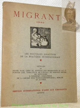 Migrants 1930. Les nouvelles directives de la pratique internationale.. FUSS, Henri - PORTER, Lee. - WRONSKY, S.