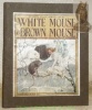 White Mouse and Brown Mouse. Pictured by Ethel K. Burgess. Dean’s Pixie Series, No 6.. HARGRAVE, John.