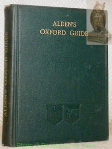 Alden’s Oxford Guide with Key-Plan of the University and City, and numerous illustrations.With Appendix, 13 full page plates, and Coloured Map. One-Hundred and Forty-Eighth Thousand.