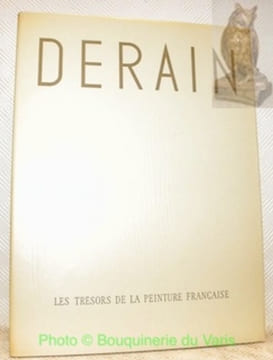 André Derain ou Le retour à l’ontologie. Collection Les trésors de la peinture française.. Leymarie, Jean.