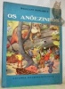 Os anoezinhis. Traduçao de Mario Donato e Marcos Rei. Ilustraçoes do autor.. DONAHEY, William.