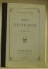 Mon Second Livre. Livre de Lecture à l’usage de la deuxième année d’école. Illustrations de Mme H. S. Ouvrage adopté par le Département de ...