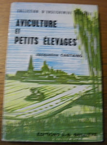 Aviculture et petits élevages. 3e édition revue et augmentée.