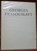 GEORGES DESSOUSLAVY. Collection L’art suisse contemporain.. Peillex, Georges.