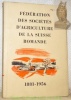 Fédération des Sociétés d’Agriculture de la Suisse romande. 1881-1956.. 