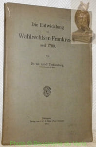 Die Entwicklung des Wahlrechts in Frankreich seit 1789.