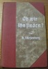 Ob wir Ihn finden ? Gedankenwanderungen durch Grosswelt und Kleinwelt, Innenwelt und Aussenwelt. Vierte unveränderte Auflage.. MEYENBERG, A.