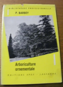Arboriculture ornementale. 2e édition entièrement refondue.
