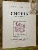 Chopin ou le poète.Collection Le Chefd’Oeuvre.. POURTALES, Guy de.