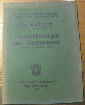 Lebenserinnerungen eines Staatsmannes. . APPONYI, Albert Graf.