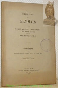 A check-list of mammals of the North American Continent, the West Indies and the neighboring seas. Supplement by Daniel Giraud Elliot, D. S. C., F. R. S. E., etc.
