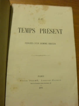 Le temps présent. Pensées d’un homme obscur.. Anonyme.