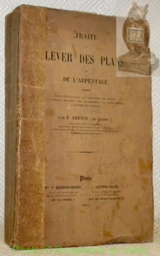 Traité du lever des plans et de l’arpentage précédé d’une introduction qui renferme des notions sur l’emploi pratique des logarithmes, la ...