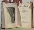 Chillon. Etude historique. Avec fac-similé de l’écriture de Bonivard et de Byron et quatre vues gravées par Martens.. VULLIEMIN, L.