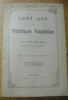 Cent ans de Politique Vaudoise. Extrait de “La Revue du Centenaire”.. BONJOUR, Félix.