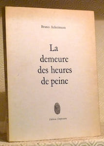 La demeure des heures de peine.