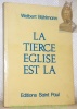 La tierce Eglise est là.. BÜHLMANN, Walbert.