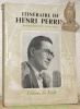 Intin&eacute;raire de Henri Perrin pr&ecirc;tre-ouvrier 1914-1954.. 