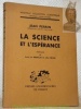 La Science et l’Espérance. Préfaces de Louis de Broglie et Léon Blum. “Nouvelle Collection Scientifique”.. PERRIN, Jean.