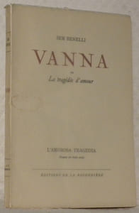 Vanna ou La tragédie d’amour. L’Amorosa tragedia. Drame en trois actes.