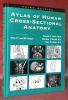 Atlas of human cross-sectional anatomy. With CT and MR images. Third edition.. CAHILL, Donald R. - ORLAND, Matthew J. - MILLER, Gary M.