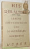 Wilhelm His der Altere. Lebenserinnerungen und ausgewahlte Schriften. Zusammengestellt und Herausgegeben von Professor Eugen Ludwig.. 