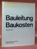 Bauleitung Baukosten.. KUNZ, Heinrich.