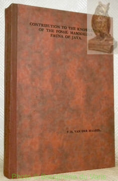 Contribution to the knowledge of the fossil mammalian fauna of Java.. VAN DER MAAREL, Franciscus Hendricus.