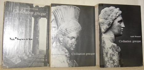 Civilisation grecque. Trois tomes. Tome 1: De l’Iliade au Parthénon. Tome 2: D’Antigone à Socrate. Tome 3: D’Euripide à Alexandrie.. BONNARD, André.