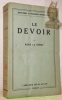 Le devoir. Bibliothèque de Philosophie Contemporaine.. LE SENNE, René.