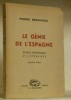 Le génie de l’espagne. Etudes historiques et littéraires. Deuxième édition.. BERNADOU, Pierre.