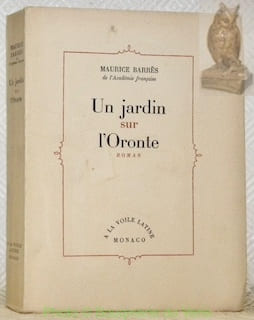 Un jardin sur l’Oronte. Roman. Illustrations de Goor.. BARRES, Maurice.