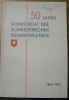 50 Jahre Konkordat der Schweizerischen Krankenkassen 1891-1941.. GYGER, A.