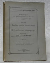 Resultate spezieller Untersuchungen auf dem Gebiete der Hydraulischen Bindemittel.Landesausstellungs-Ausgabe 1896.Mitteilungen der Materialprüfungs-Anstalt am schweiz. Polytechnikum in Zürich VII. Heft.