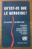 Qu’est-ce que le génocide? Une convention des Nations Unies pour prévenir et punir la destruction délibérée d’un groupe national, racial, religieux ou ...